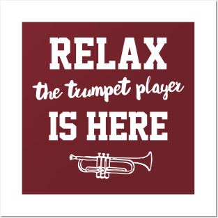 Relax - The Trumpet Player Is Here Posters and Art